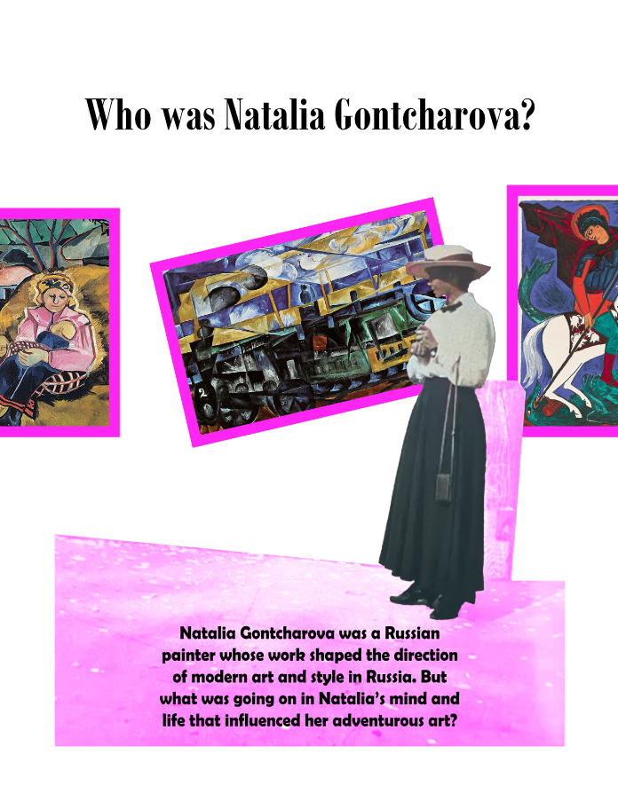 Image ID: Title page of the book. Title reads "Who was Natalia Gontcharova?". There is a collage of Gontcharova's paintings with a colored photo of her. Text below says "Natalia Gontcharova was a Russian painter whose work shaped the direction of modern art and style in Russia. But what was going on in Natalia’s mind and life that influenced her adventurous art?"